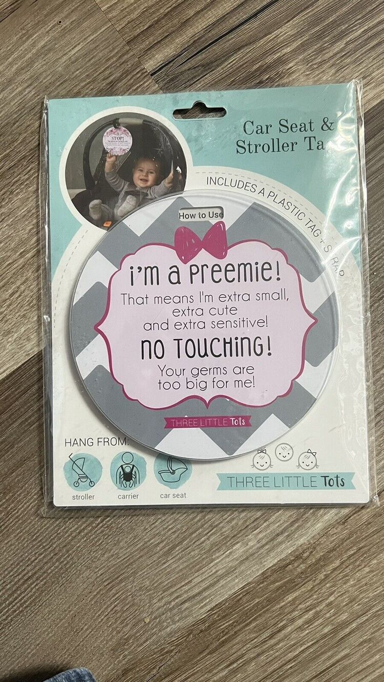 Three Little Tots "I'm a Preemie No Touching" Car Seat or Stroller Tag